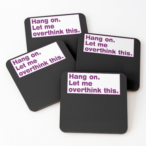 Item preview, Hang on. Let Me Overthink This. designed and sold by LEGACY10.
