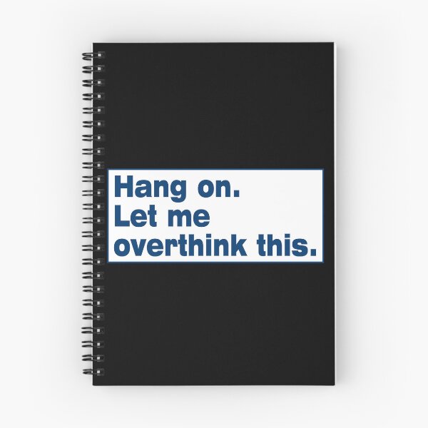 Item preview, Hang on. Let Me Overthink This. designed and sold by LEGACY10.