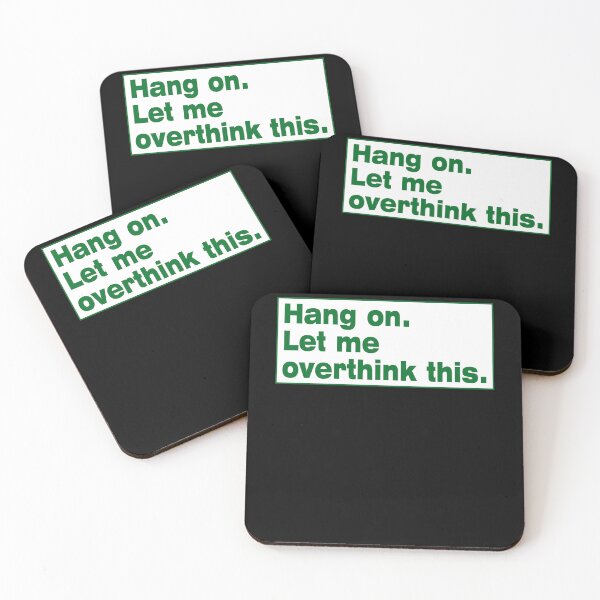 Item preview, Hang on. Let Me Overthink This. designed and sold by LEGACY10.