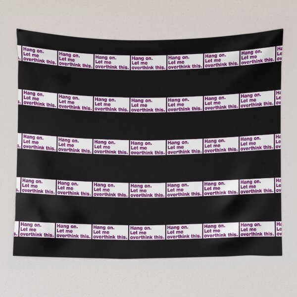 Item preview, Hang on. Let Me Overthink This. designed and sold by LEGACY10.