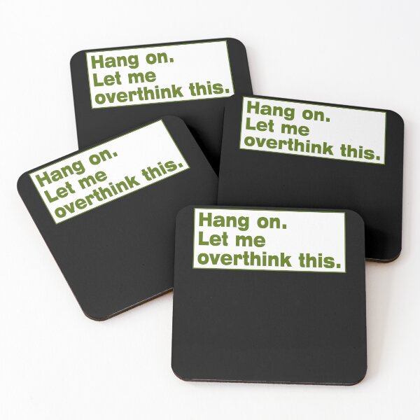 Item preview, Hang on. Let Me Overthink This. designed and sold by LEGACY10.