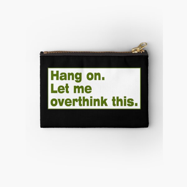 Item preview, Hang on. Let Me Overthink This. designed and sold by LEGACY10.