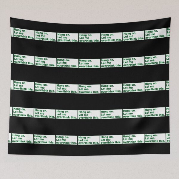 Item preview, Hang on. Let Me Overthink This. designed and sold by LEGACY10.