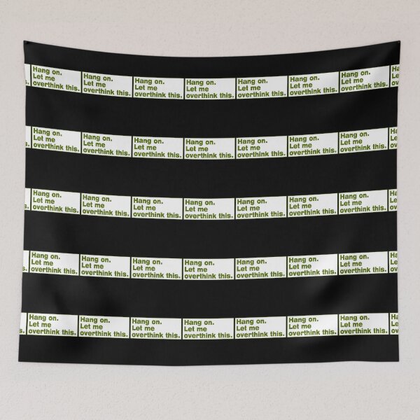 Item preview, Hang on. Let Me Overthink This. designed and sold by LEGACY10.