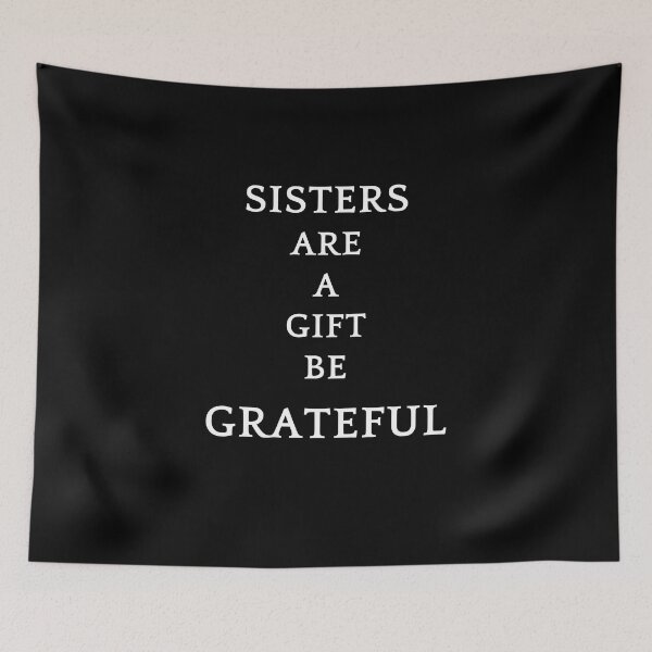 Item preview, Be greatful design all things are a gift. Sisters are a gift designed and sold by MayaAndNora.