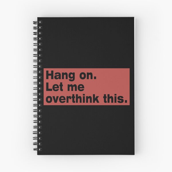 Item preview, Hang on. Let Me Overthink This. designed and sold by LEGACY10.