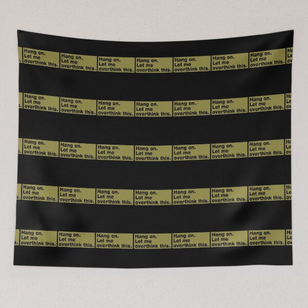 Item preview, Hang on. Let Me Overthink This. designed and sold by LEGACY10.