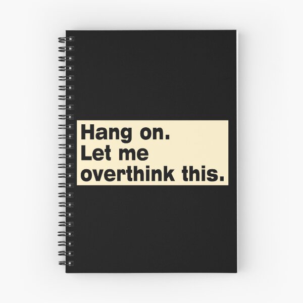 Item preview, Hang on. Let Me Overthink This. designed and sold by LEGACY10.