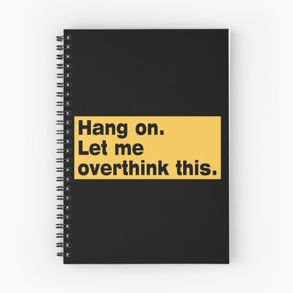 Item preview, Hang on. Let Me Overthink This. designed and sold by LEGACY10.