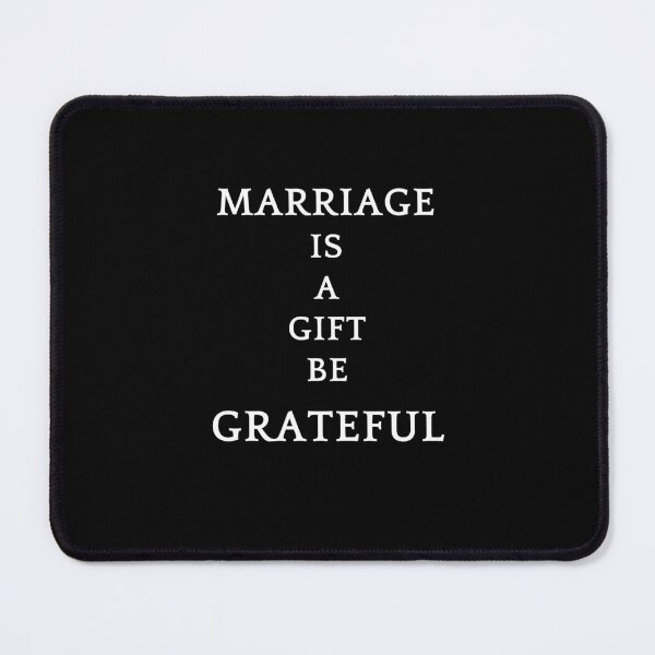 Item preview, Be greatful design all things are a gift. Marriage is a gift designed and sold by MayaAndNora.