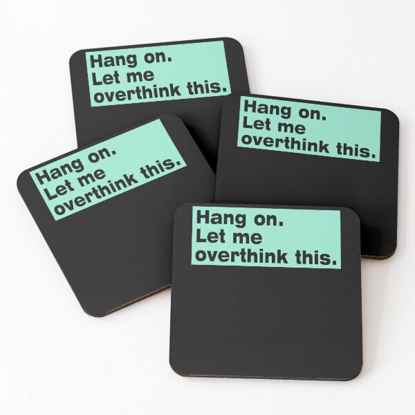 Item preview, Hang on. Let Me Overthink This. designed and sold by LEGACY10.