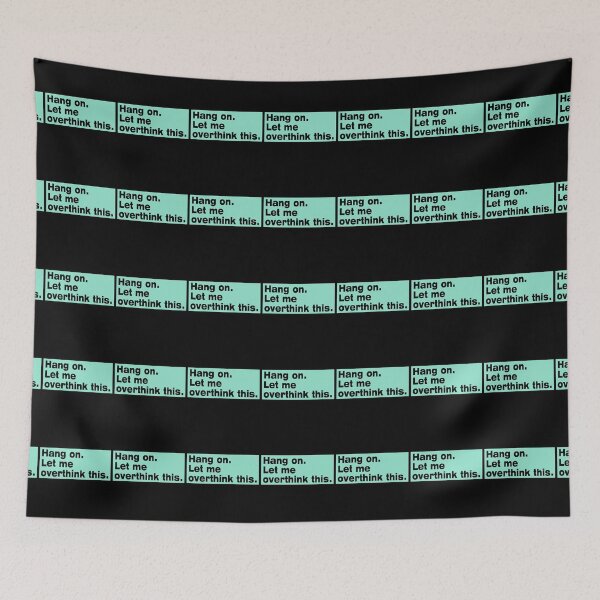 Item preview, Hang on. Let Me Overthink This. designed and sold by LEGACY10.