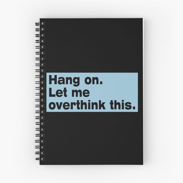 Item preview, Hang on. Let Me Overthink This. designed and sold by LEGACY10.