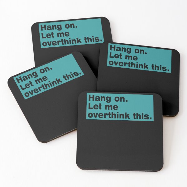 Item preview, Hang on. Let Me Overthink This. designed and sold by LEGACY10.