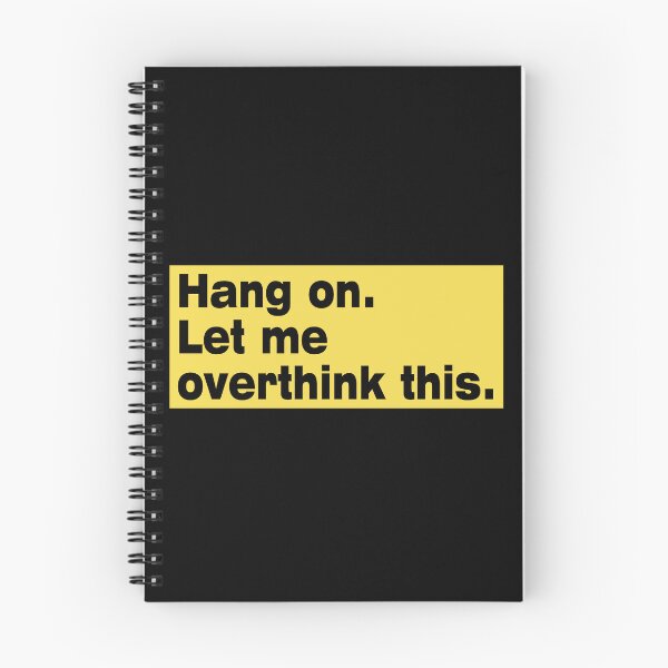 Item preview, Hang on. Let Me Overthink This. designed and sold by LEGACY10.