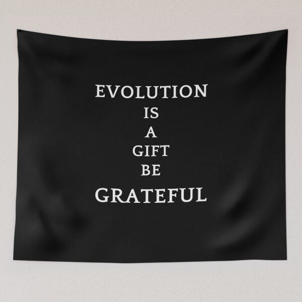 Item preview, Be greatful design all things are a gift. Evolution is a gift designed and sold by MayaAndNora.