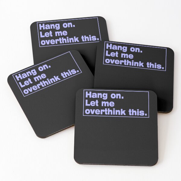 Item preview, Hang on. Let Me Overthink This. designed and sold by LEGACY10.