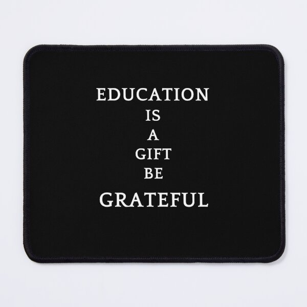 Item preview, Be greatful design all things are a gift. Education is a gift designed and sold by MayaAndNora.