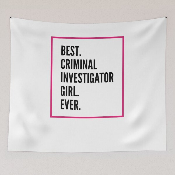 Item preview, Best Criminal Investigator Girl Ever For An Awesome Criminal Investigator designed and sold by SVPOD.