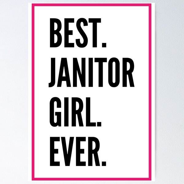 Item preview, Best Janitor Girl Ever For An Awesome Janitor designed and sold by SVPOD.