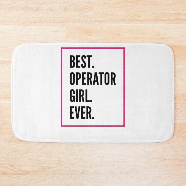 Item preview, Best Operator Girl Ever For An Awesome Operator designed and sold by SVPOD.