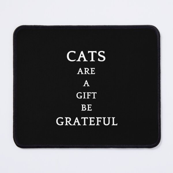 Item preview, Be greatful design all things are a gift. Cats are a gift designed and sold by MayaAndNora.