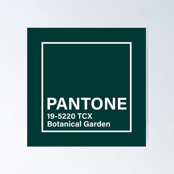 "pantone 19-5220 TCX Botanical Garden" Poster for Sale by princessmi ...