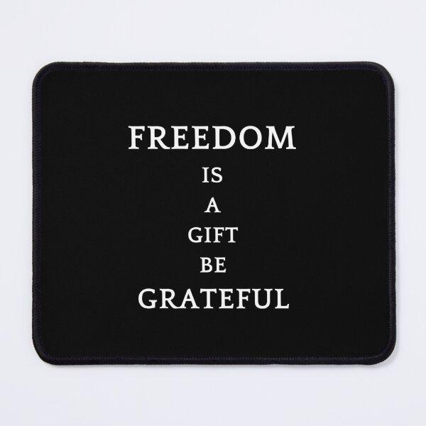 Item preview, Be greatful design all things are a gift. Freedom is a gift designed and sold by MayaAndNora.