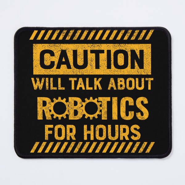 Item preview, Caution Will Talk About Robotics For Hours designed and sold by tronictees.