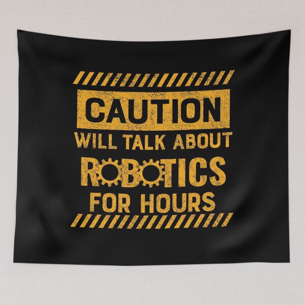 Item preview, Caution Will Talk About Robotics For Hours designed and sold by tronictees.
