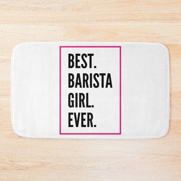 Item preview, Best Barista Girl Ever For An Awesome Barista designed and sold by SVPOD.