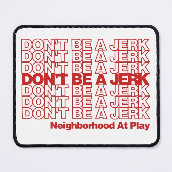 Item preview, Don't Be A Jerk - RW24 designed and sold by hailish.
