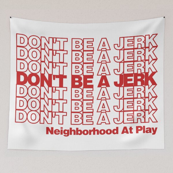 Item preview, Don't Be A Jerk - RW24 designed and sold by hailish.