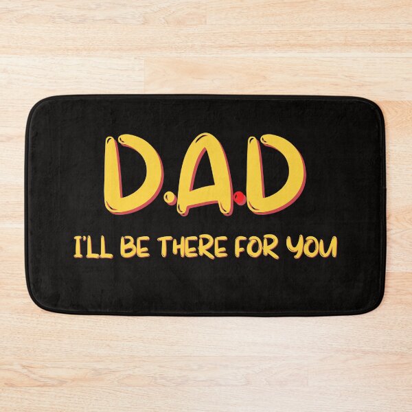 Item preview, Funny Dad I will be there for you  designed and sold by JOY STORE 45.