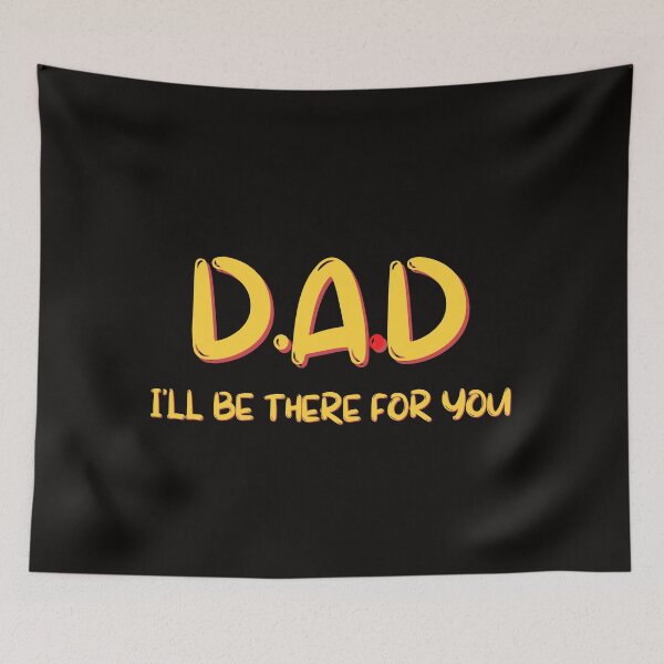 Item preview, Funny Dad I will be there for you  designed and sold by JOY STORE 45.