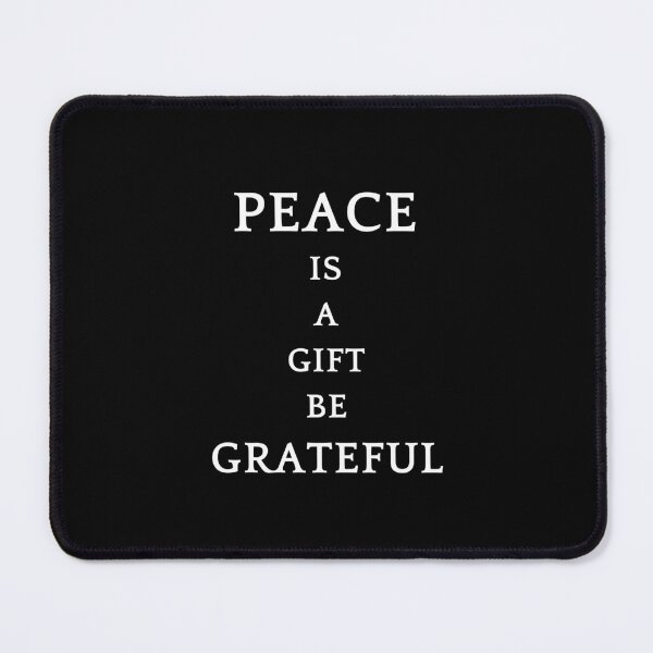 Item preview, Be greatful design all things are a gift. Peace is a gift designed and sold by MayaAndNora.