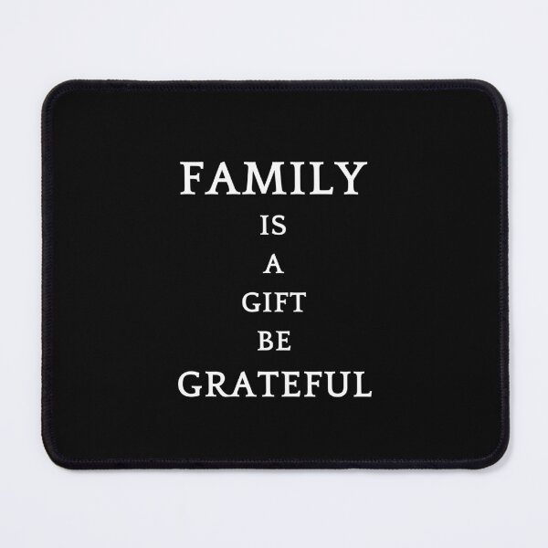 Item preview, Be greatful design all things are a gift. Family is a gift designed and sold by MayaAndNora.