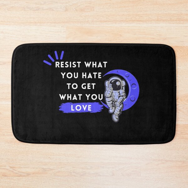 Item preview, Resist what you hate to get what you love designed and sold by zakahero.