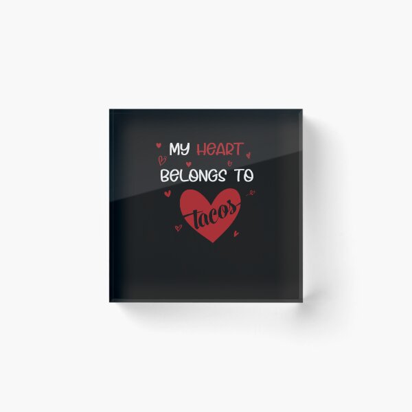 Item preview, my heart belongs to tacos valentines day taco lover v-day vday gift funny gift,valentine  designed and sold by illustramanshop.