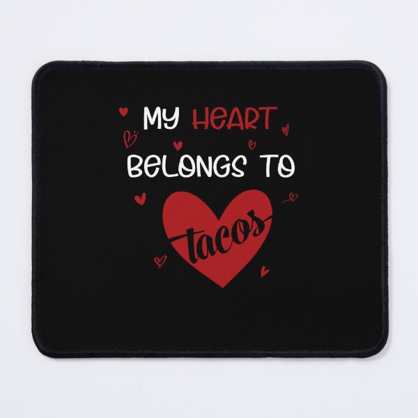 Item preview, my heart belongs to tacos valentines day taco lover v-day vday gift funny gift,valentine  designed and sold by illustramanshop.