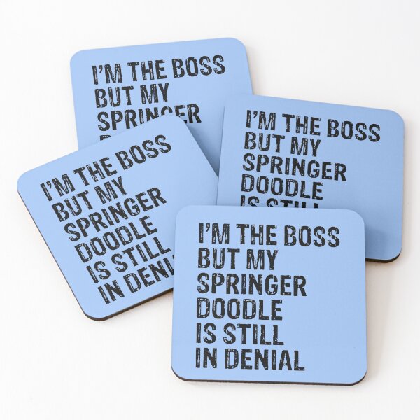 Item preview, I'm The Boss But Springer Doodle Still In Denial  designed and sold by Guarddogdrive.