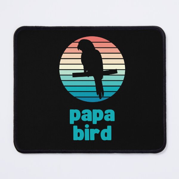 Item preview, CUTE PAPA BIRD DESIGN FOR PET BIRD AND PARROT OWNERS designed and sold by appareltolove.