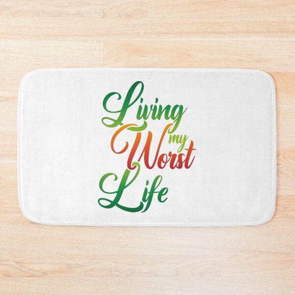 Item preview, Living My Worst Life designed and sold by Steven Coman.