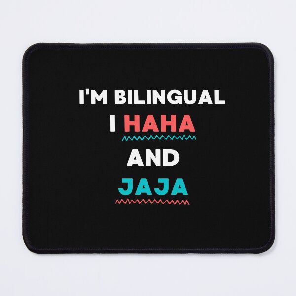 Item preview, FUNNY JOKE I'M BILINGUAL I HAHA AND JAJA designed and sold by appareltolove.