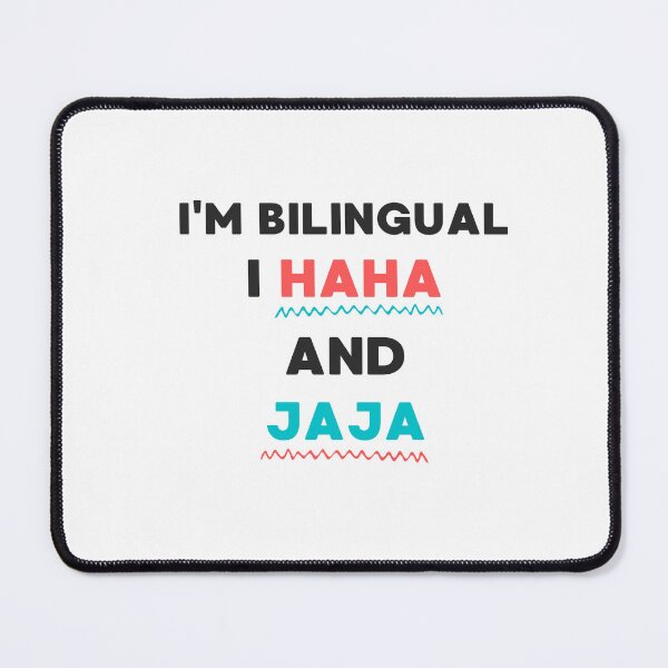 Item preview, FUNNY JOKE I'M BILINGUAL I HAHA AND JAJA designed and sold by appareltolove.