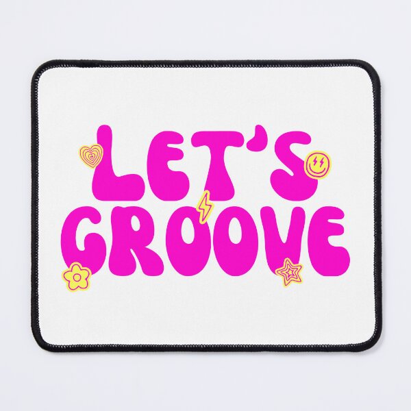 Item preview, Let's Groove designed and sold by groovyfolk.