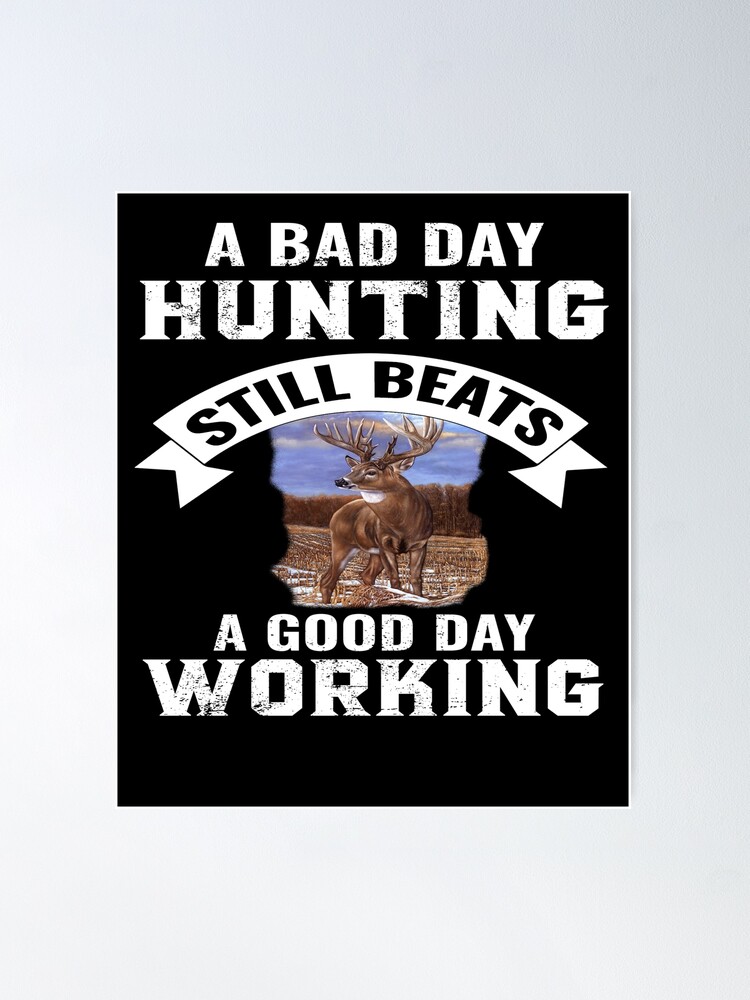 Work Sucks I'm Going Hunting Deer Hunter Gifts Deer 