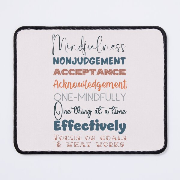 Item preview, Mindfulness. Nonjudgement, Acceptance and Acknowledgement, One mindfully, Effectively. designed and sold by Orianah.