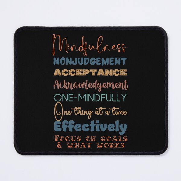 Item preview, Mindfulness. Nonjudgement, Acceptance and Acknowledgement, One mindfully, Effectively. designed and sold by Orianah.