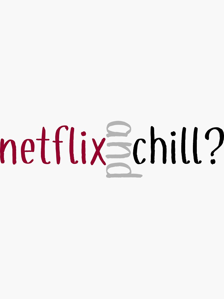 and Chill" Sticker for Sale by rg123 Redbubble